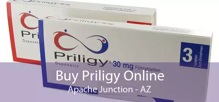 Buy Priligy Online Apache Junction - AZ