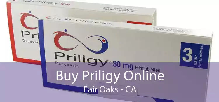 Buy Priligy Online Fair Oaks - CA